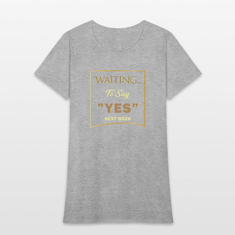 WAITING YES 3 SHIRT