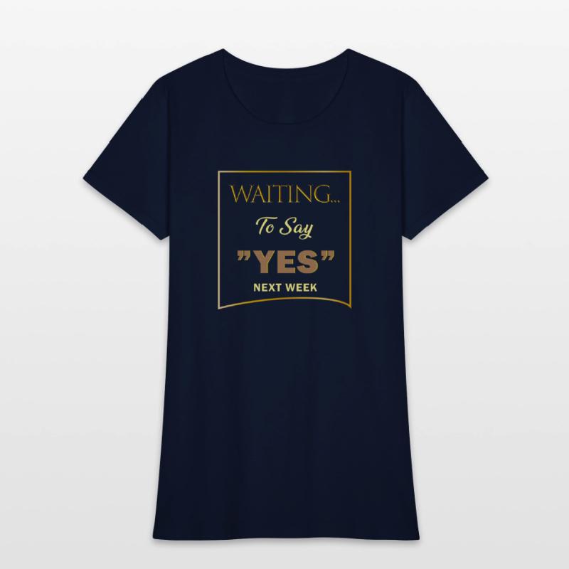 WAITING YES 3 SHIRT