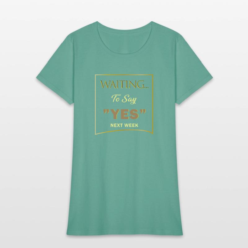 WAITING YES 3 SHIRT