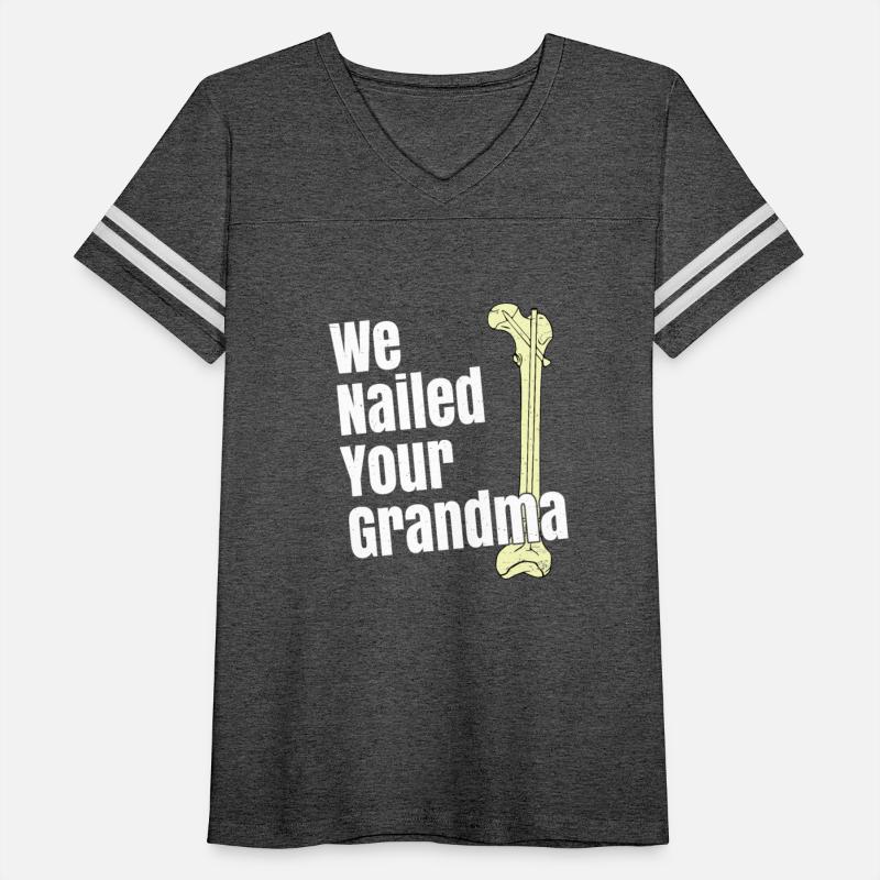 We Nailed Your Grandma Scrub Tech Ortho Hip Surger