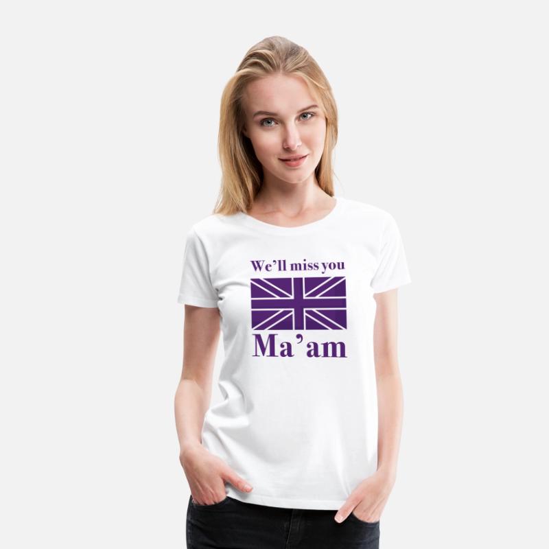 We’ll Miss You Ma'am