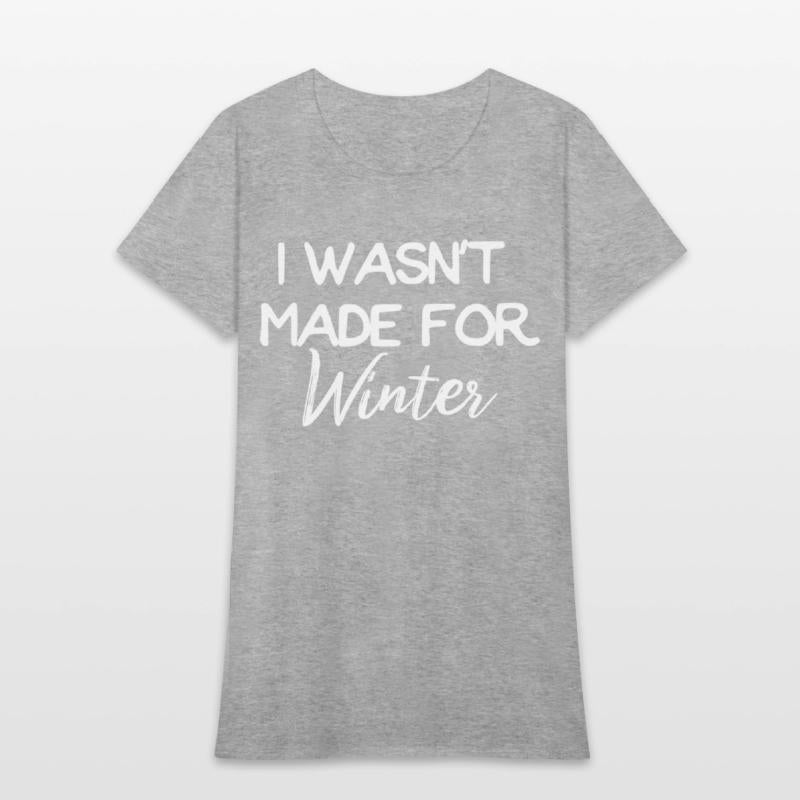 Winter I Wasn't Made For Winter Seasonal