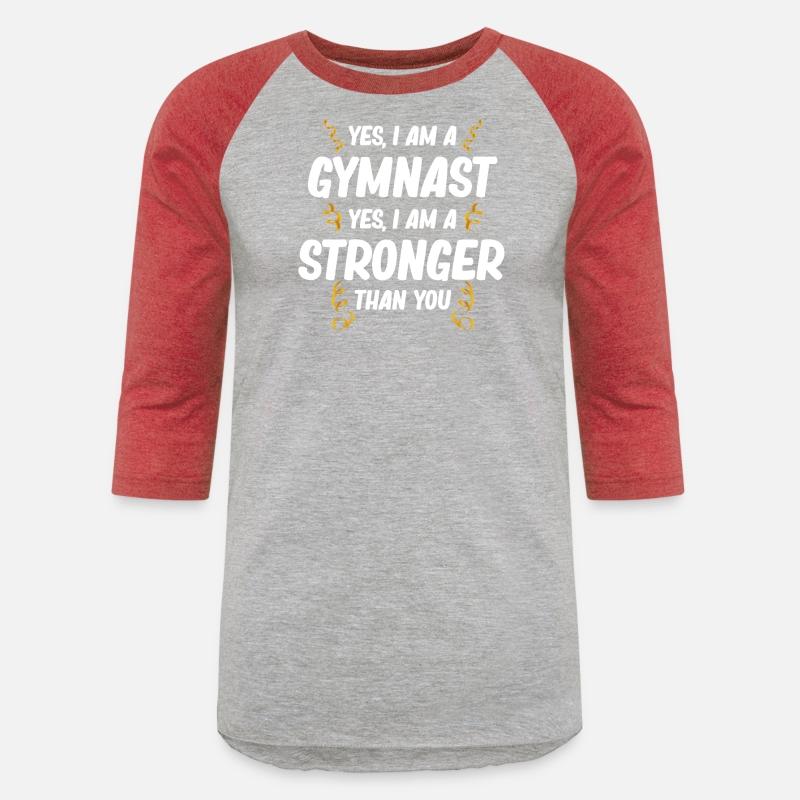 Yes I am A Gymnast Yes I Am A Stronger Than You
