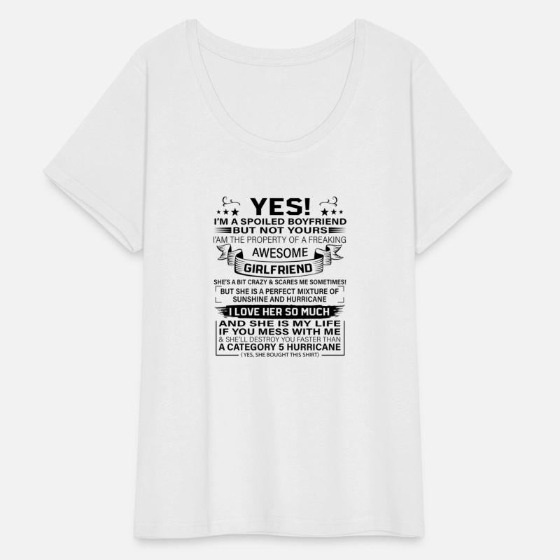 Yes I'M A Spoiled Boyfriend But Not Yours Awesome